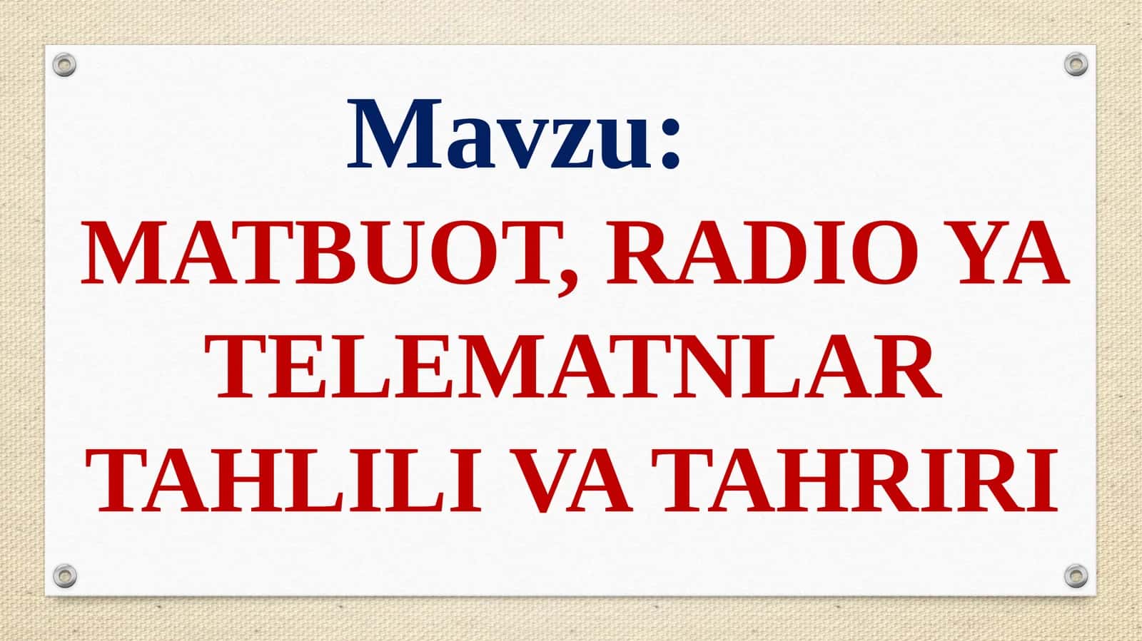 MATBUOT, RADIO YA TELEMATNLAR TAHLILI VA TAHRIRI 1