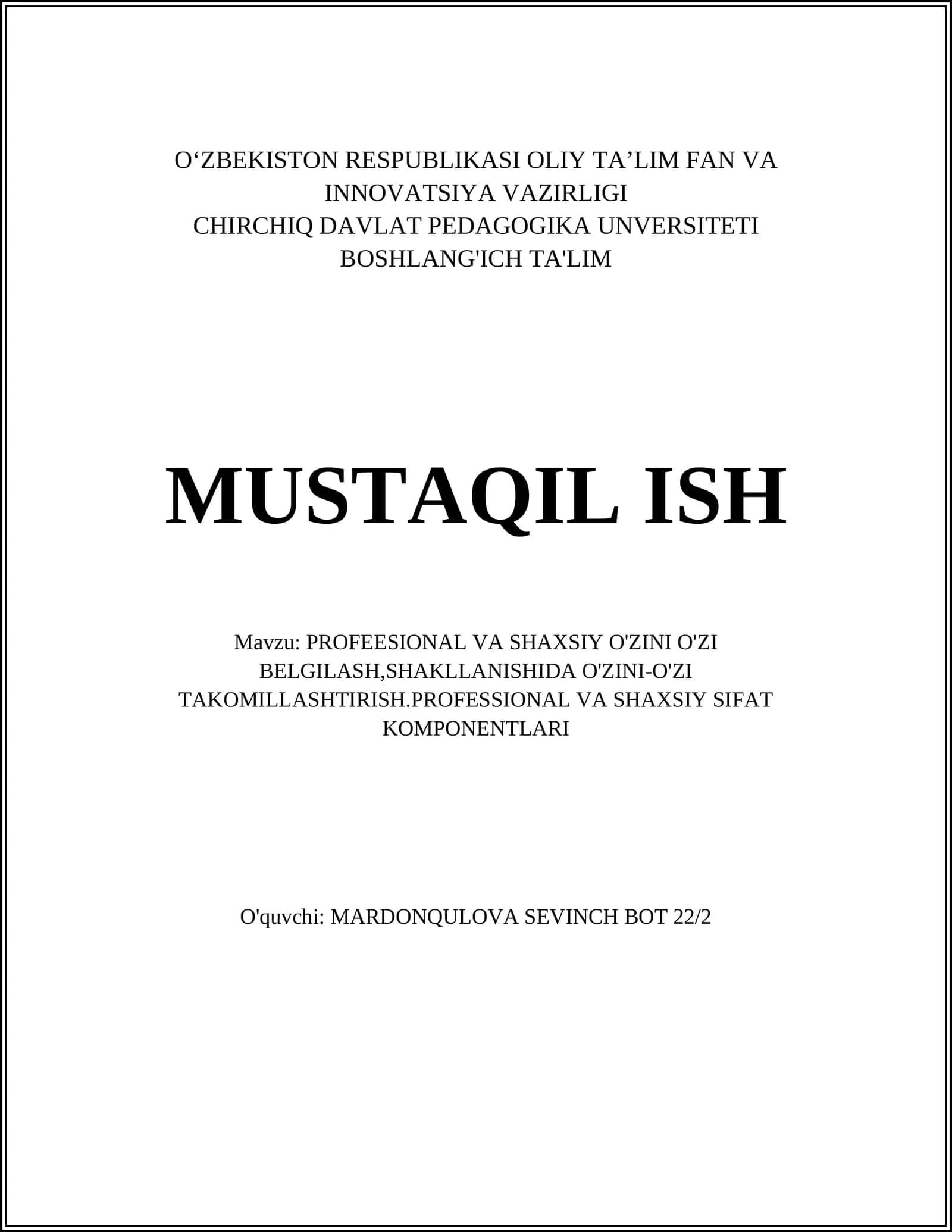 PROFEESIONAL VA SHAXSIY O'ZINI O'ZI BELGILASH,SHAKLLANISHIDA O'ZINI-O'ZI TAKOMILLASHTIRISH.PROFESSIONAL VA SHAXSIY SIFAT KOMPONENTLARI 1