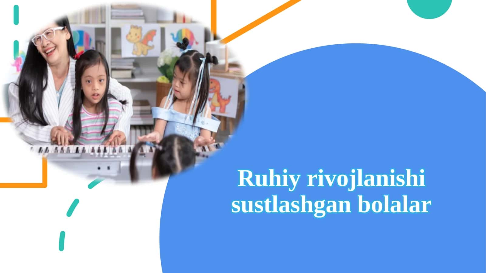 Ruhiyrivojlanishi sustlashgan bolalar 1