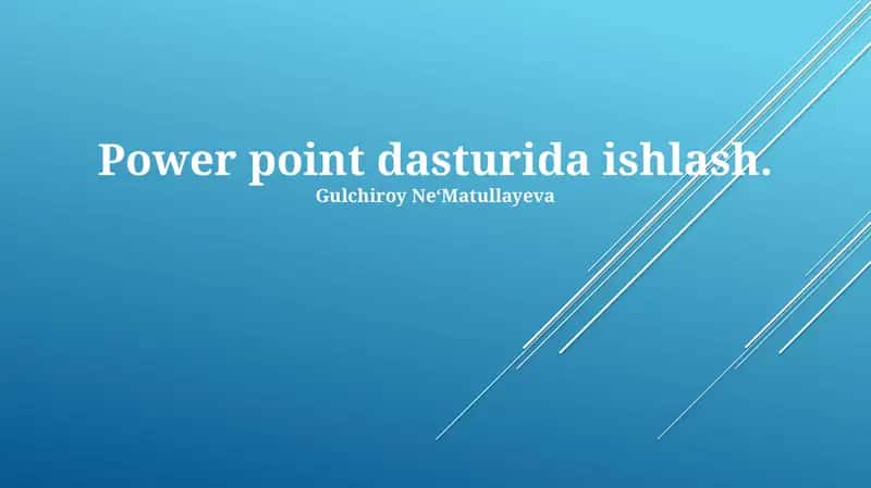 PowerPoint dasturida ishlash 1