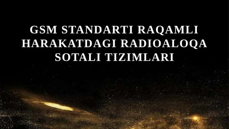 GSM standarti raqamli harakatdagi radioaloqa sotali tizimlari 1