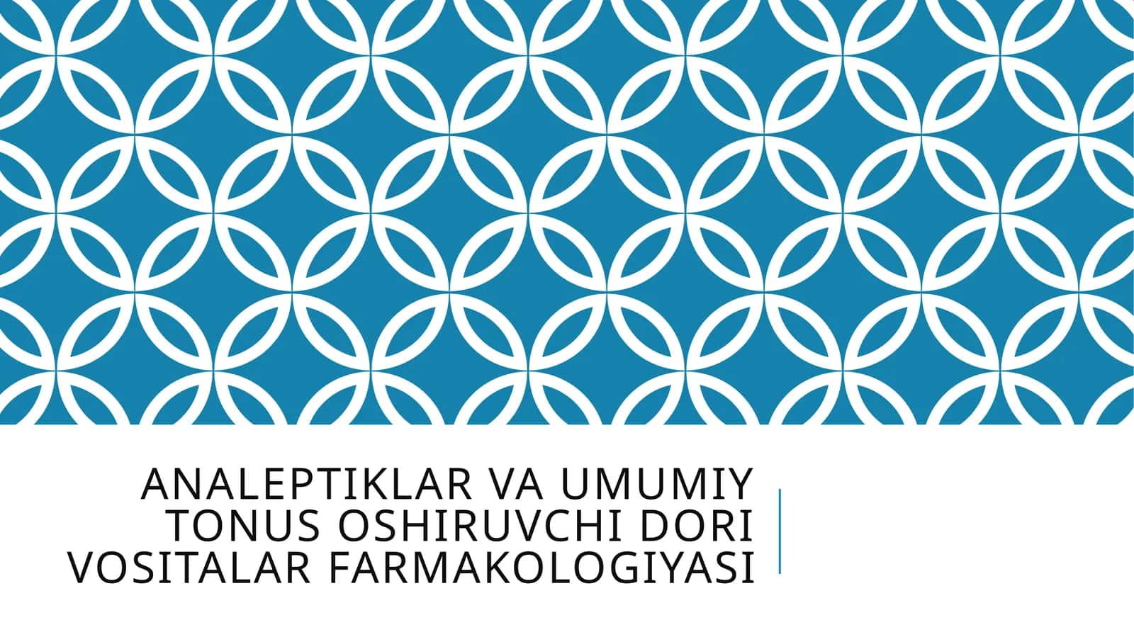 Analeptiklar va umumiy tonus oshiruvchi dori vositalar farmakologiyasi 1