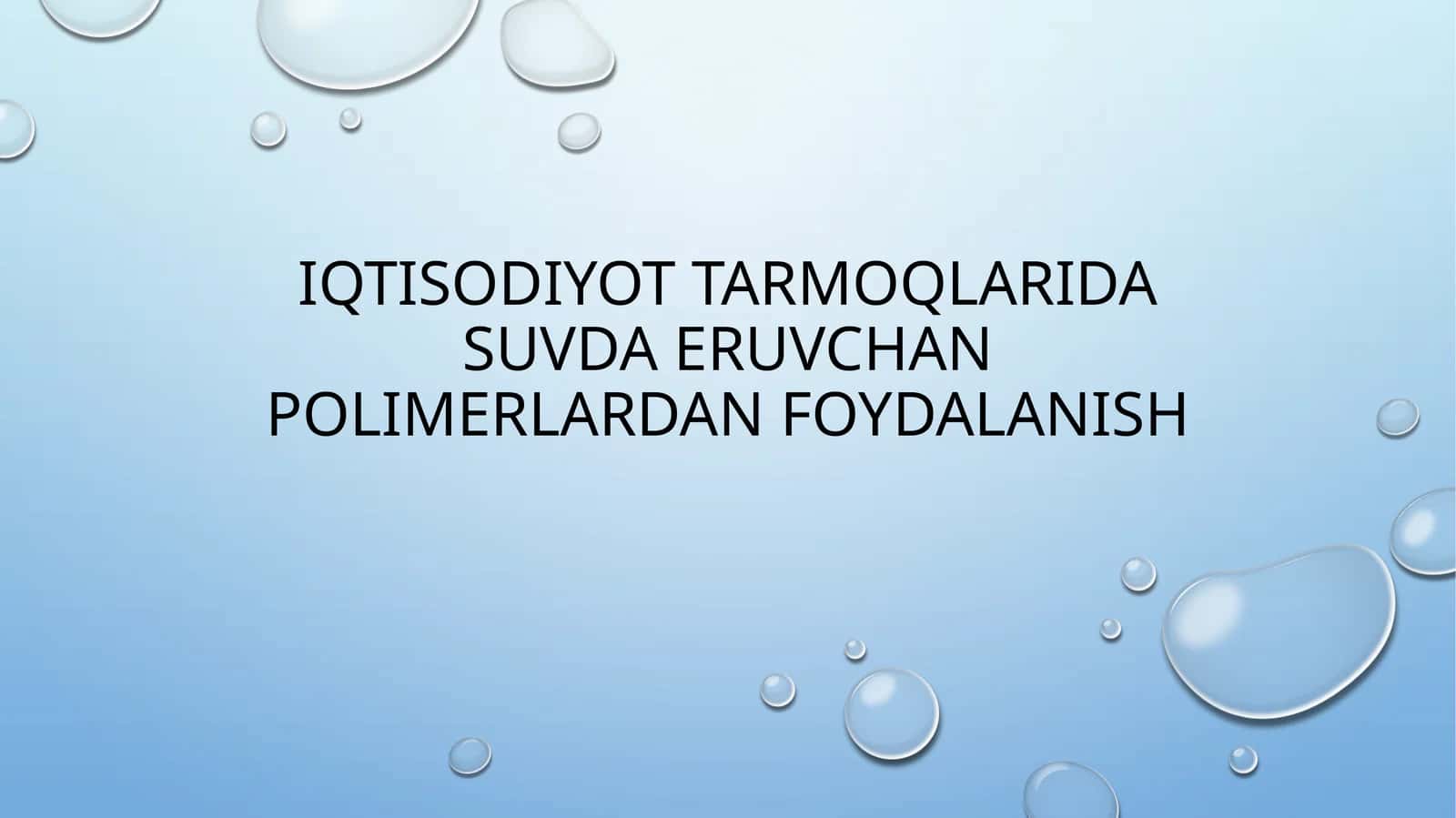 Iqtisodiyot tarmoqlarida suvda eruvchan polimerlardan foydalanish 1