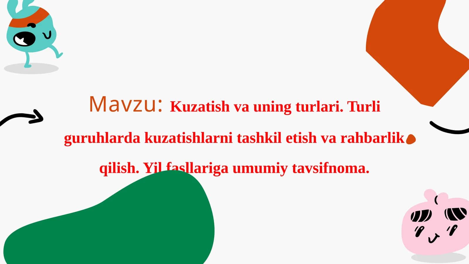 Kuzatish va uning turlari. Turliguruhlardakuzatishlarni tashkiletish va rahbarlikqilish. Yil fasllariga umumiy tavsifnoma 1