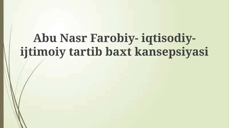 Abu Nasr Farobiy-iqtisodiy-ijtimoiy tartib baxt kansepsiyasi 1