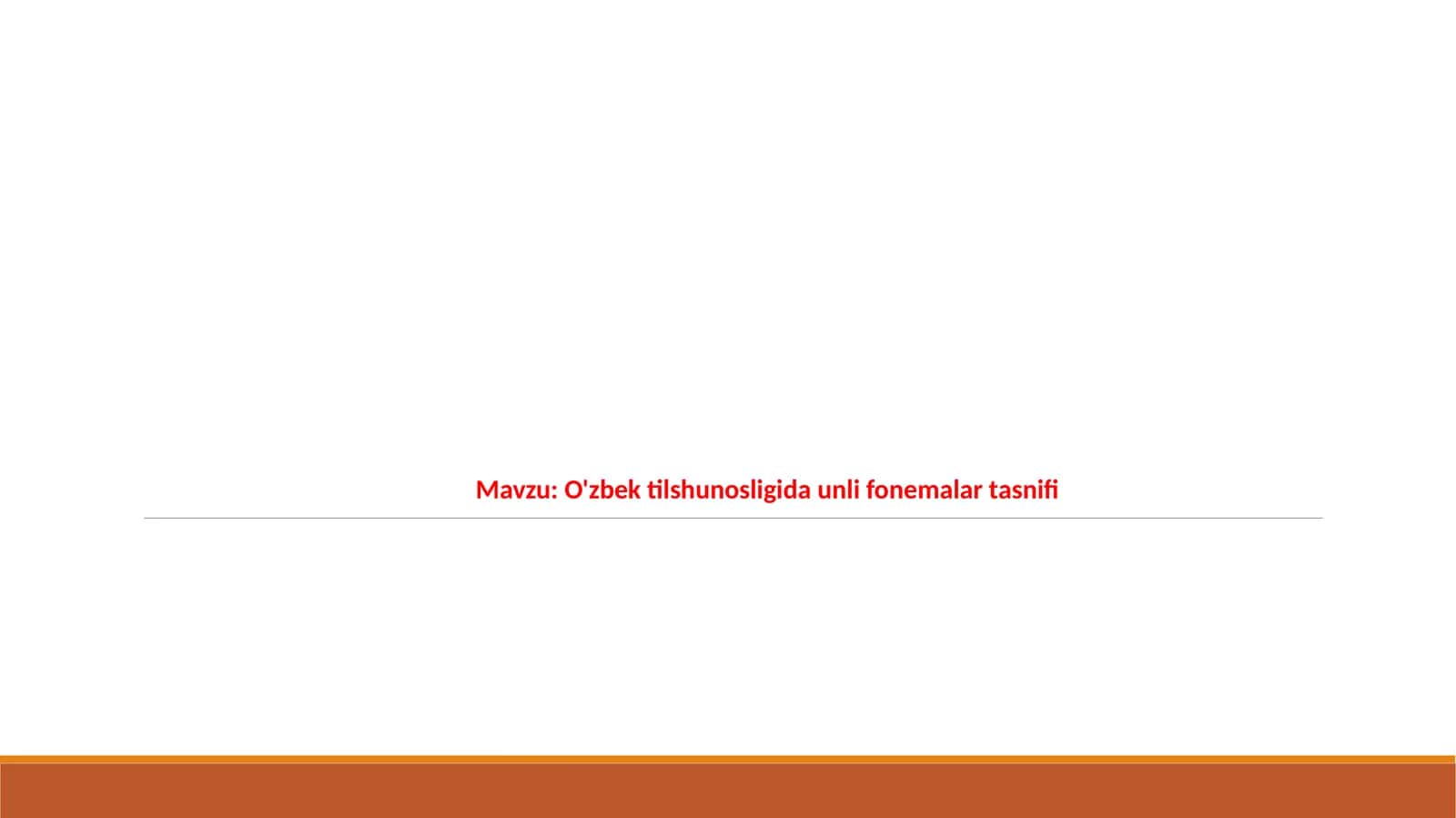 O'zbek tilshunosligida unli fonemalar tasnifi. 1