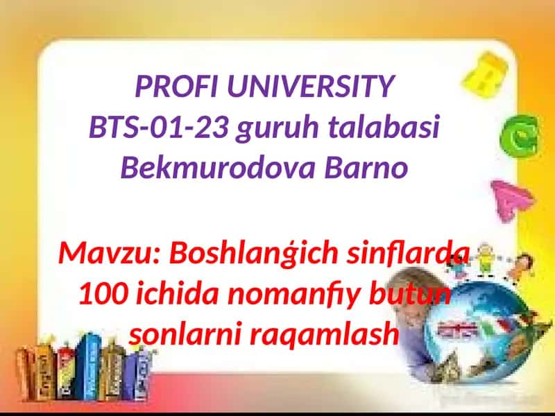 Boshlanģich sinflarda 100 ichida nomanfiy butun sonlarni raqamlash 1