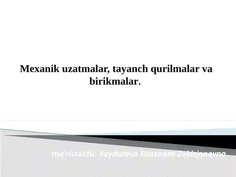 Mexanikuzatmalar, tayanchqurilmalar va birikmalar