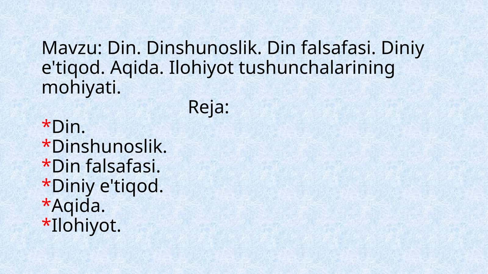 Din. Dinshunoslik. Din falsafasi. Diniy e'tiqod. Aqida. Ilohiyot tushunchalarining mohiyati 1