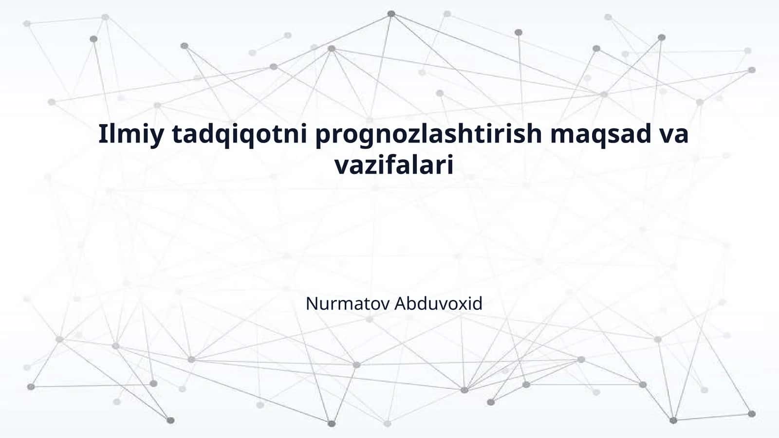 Ilmiy tadqiqotni prognozlashtirish maqsad va vazifalari 1