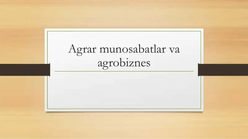 Agrarmunosabatlarvaagrobiznes Rejalar 1