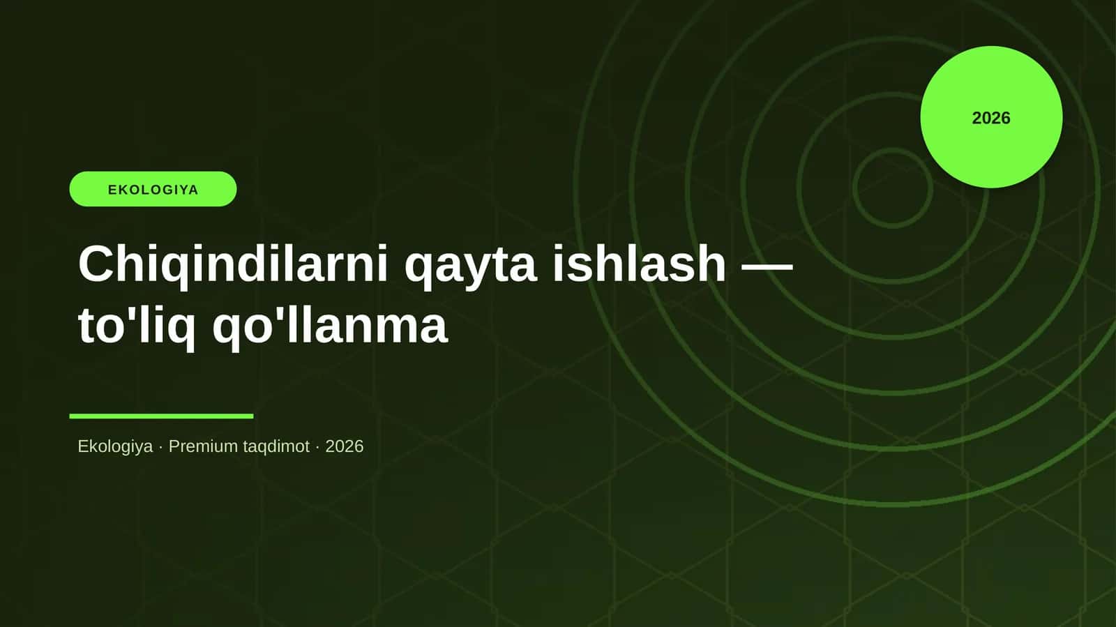 Chiqindilarni qayta ishlash — to'liq qo'llanma 1