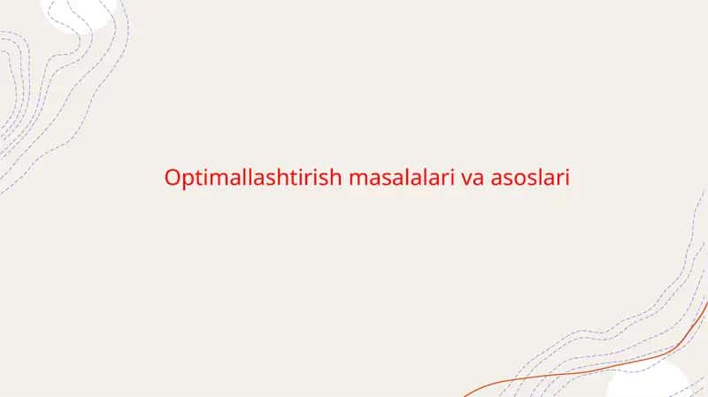 Optimallashtirish masalalari va asoslari 1