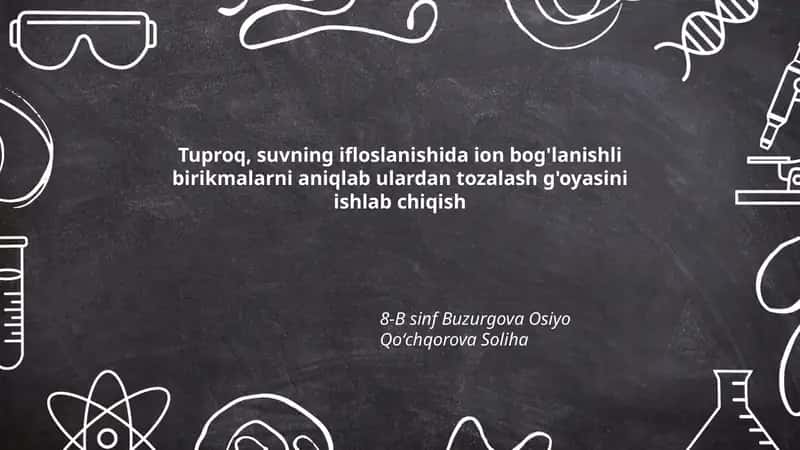 Tuproq va suvdagi ion bog'lanishli birikmalarni tasniflash va roʻyxatlash 1