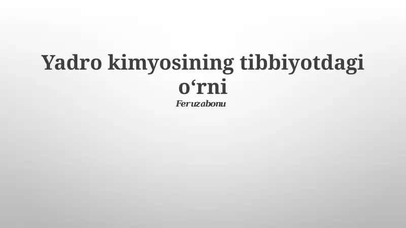 Yadro kimyosining tibbiyotdagi oʻrni 1