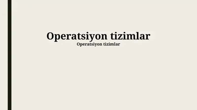 Operatsiyon Tizimlar 1