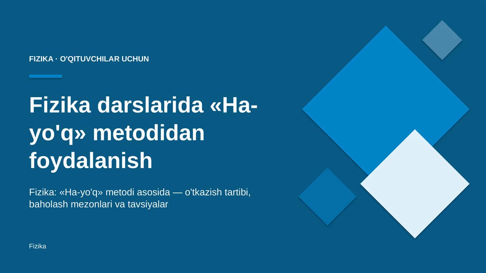 fizika darslarida ha yo'q metodidan foydalanish 7038 1
