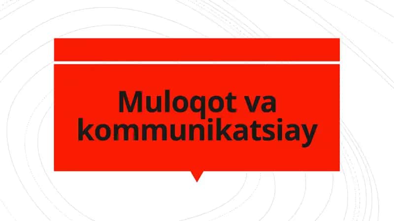 Muloqot va kommunikatsiya 1