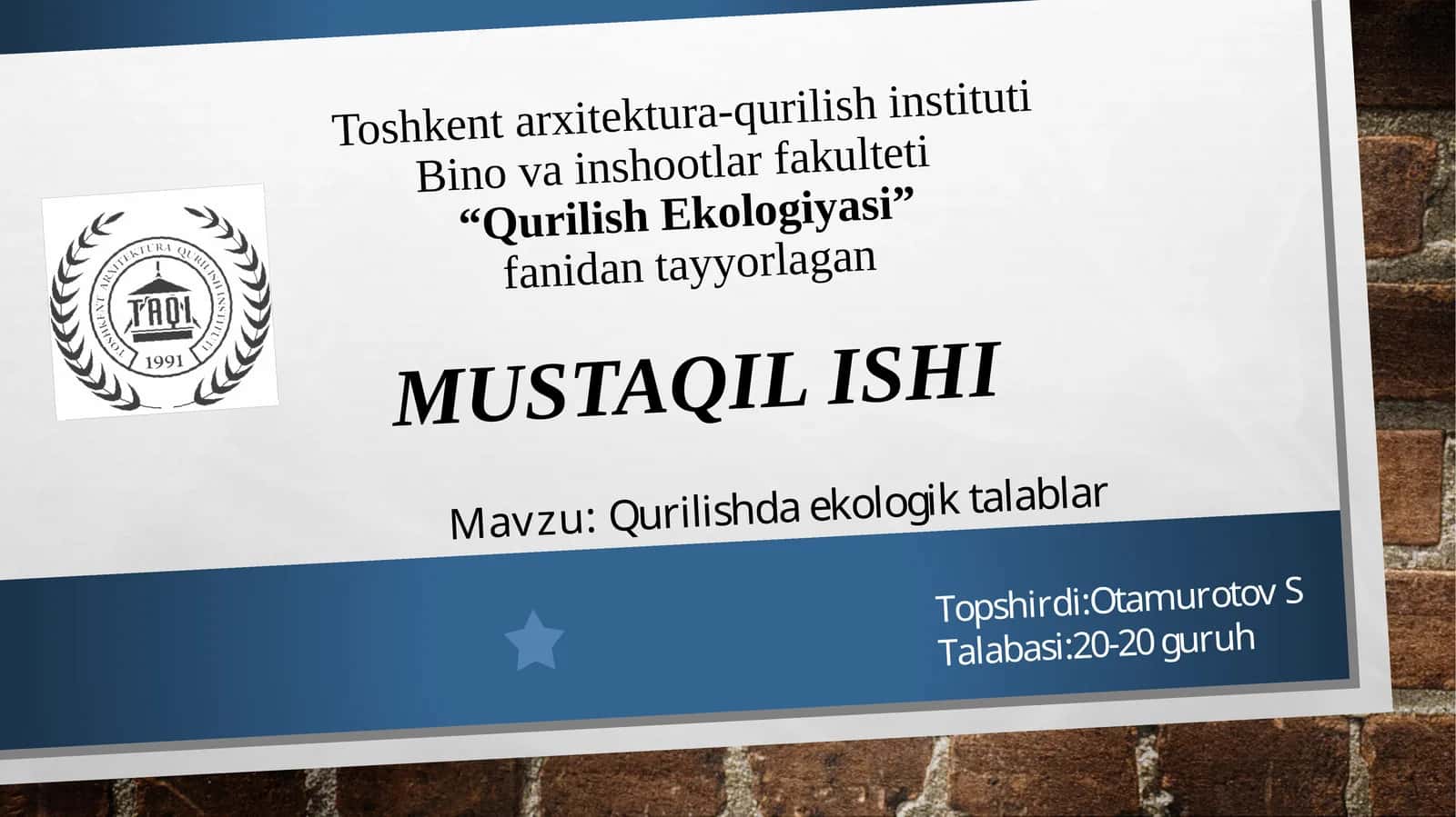 Qurilishda ekologik talablar bilan ishlashning huquqiy asoslari va xuquqiy hujjatlarga rioya etishni 1