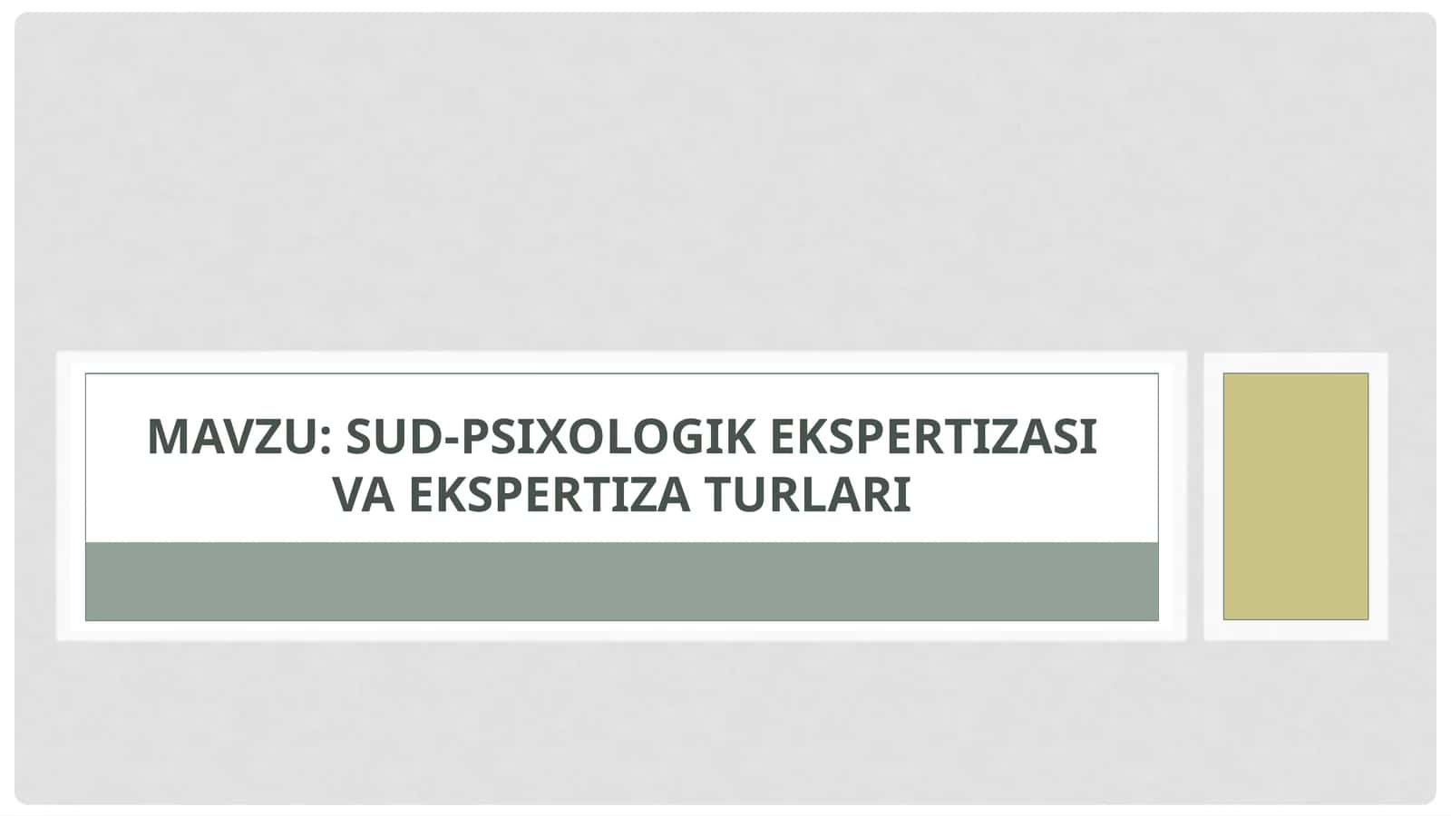 Sud-psixologik ekspertizasi va ekspertiza turlari 1