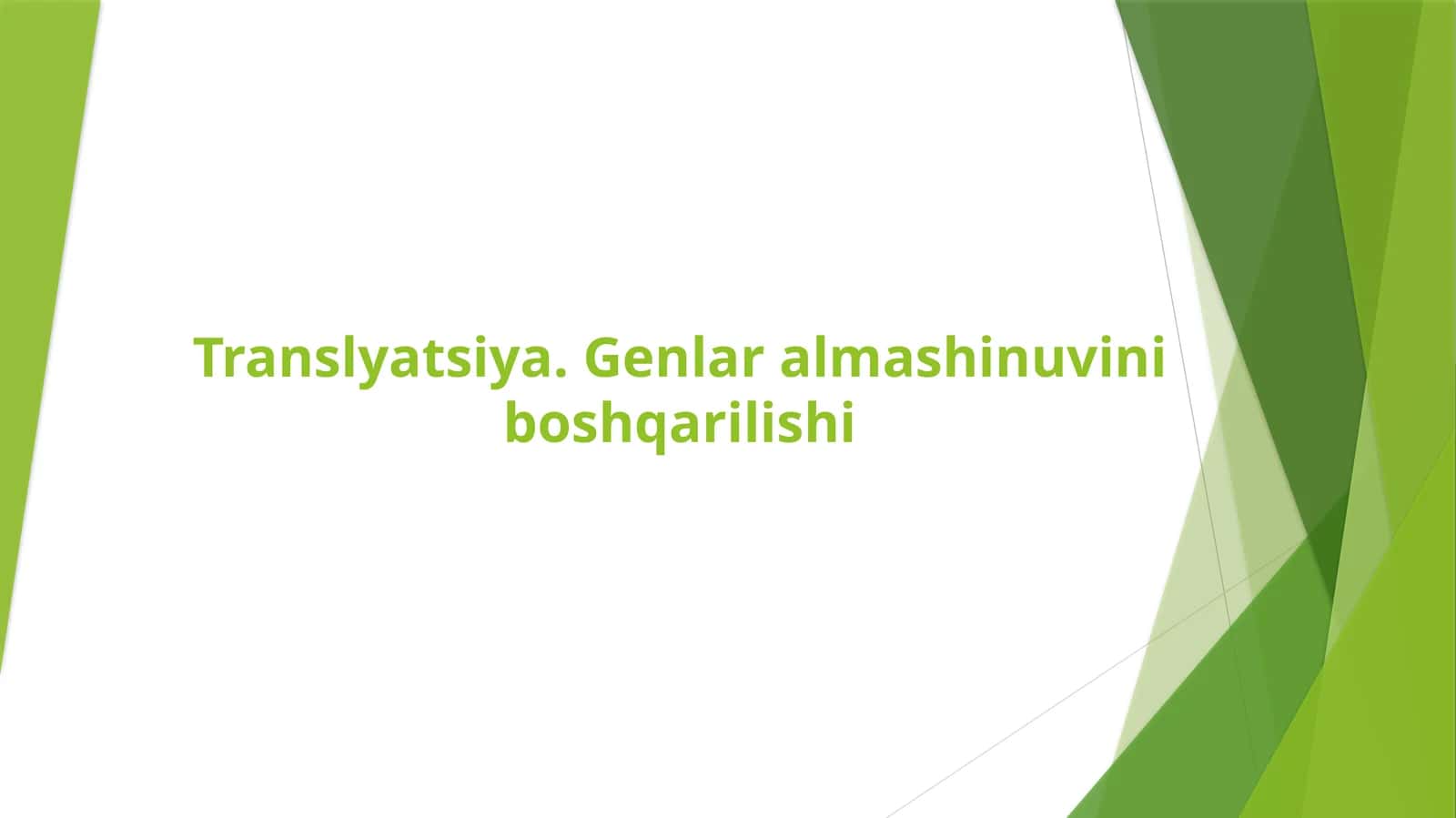 Translyatsiya. Genlar almashinuvini boshqarilishi 1