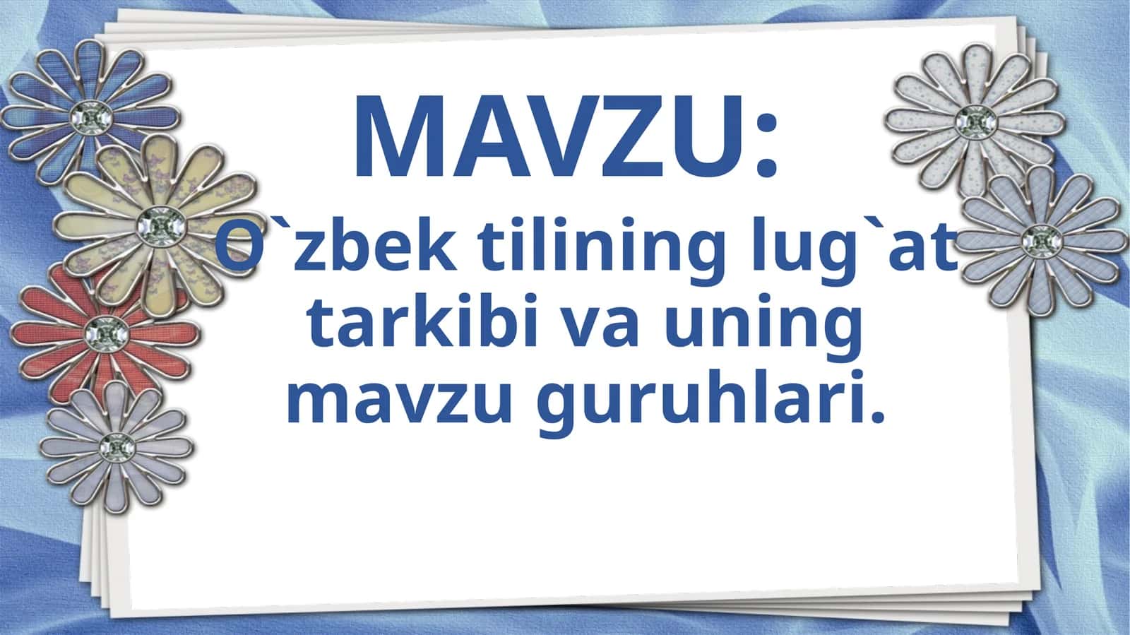 O`zbek  tilining  lug`at tarkibi  va  uning  mavzu  guruhlari 1