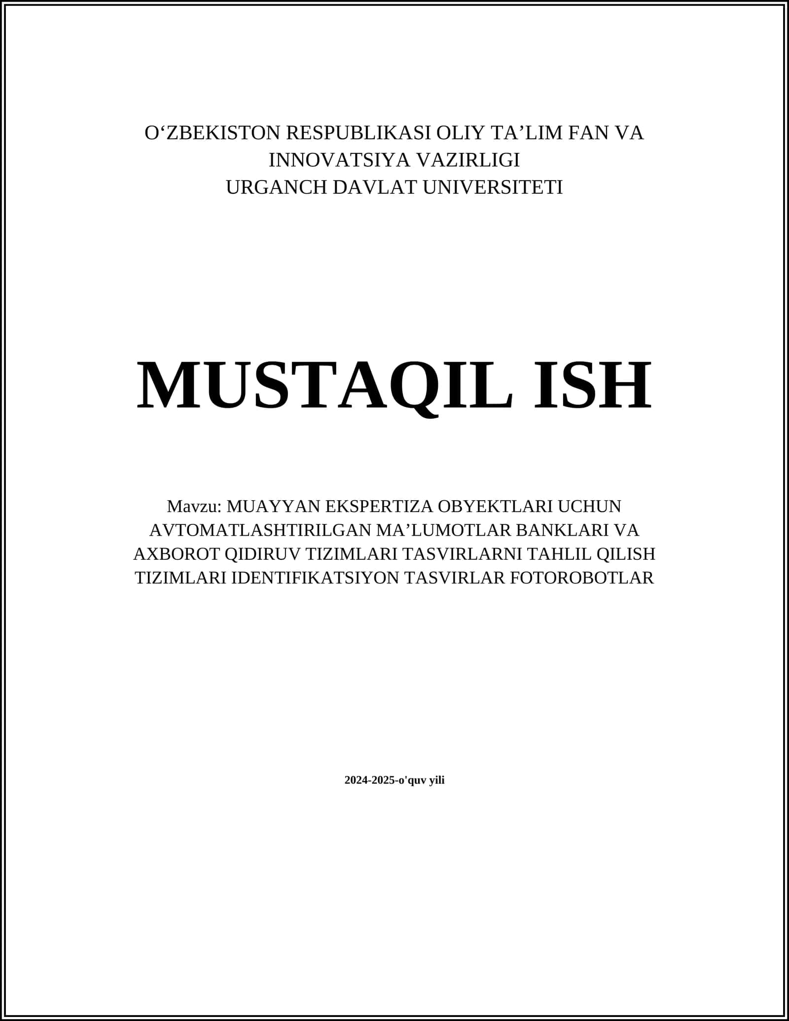 MUAYYAN EKSPERTIZA OBYEKTLARI UCHUN AVTOMATLASHTIRILGAN MAʼLUMOTLAR BANKLARI VA AXBOROT QIDIRUV TIZIMLARI TASVIRLARNI TAHLIL QILISH TIZIMLARI IDENTIFIKATSIYON TASVIRLAR FOTOROBOTLAR 1