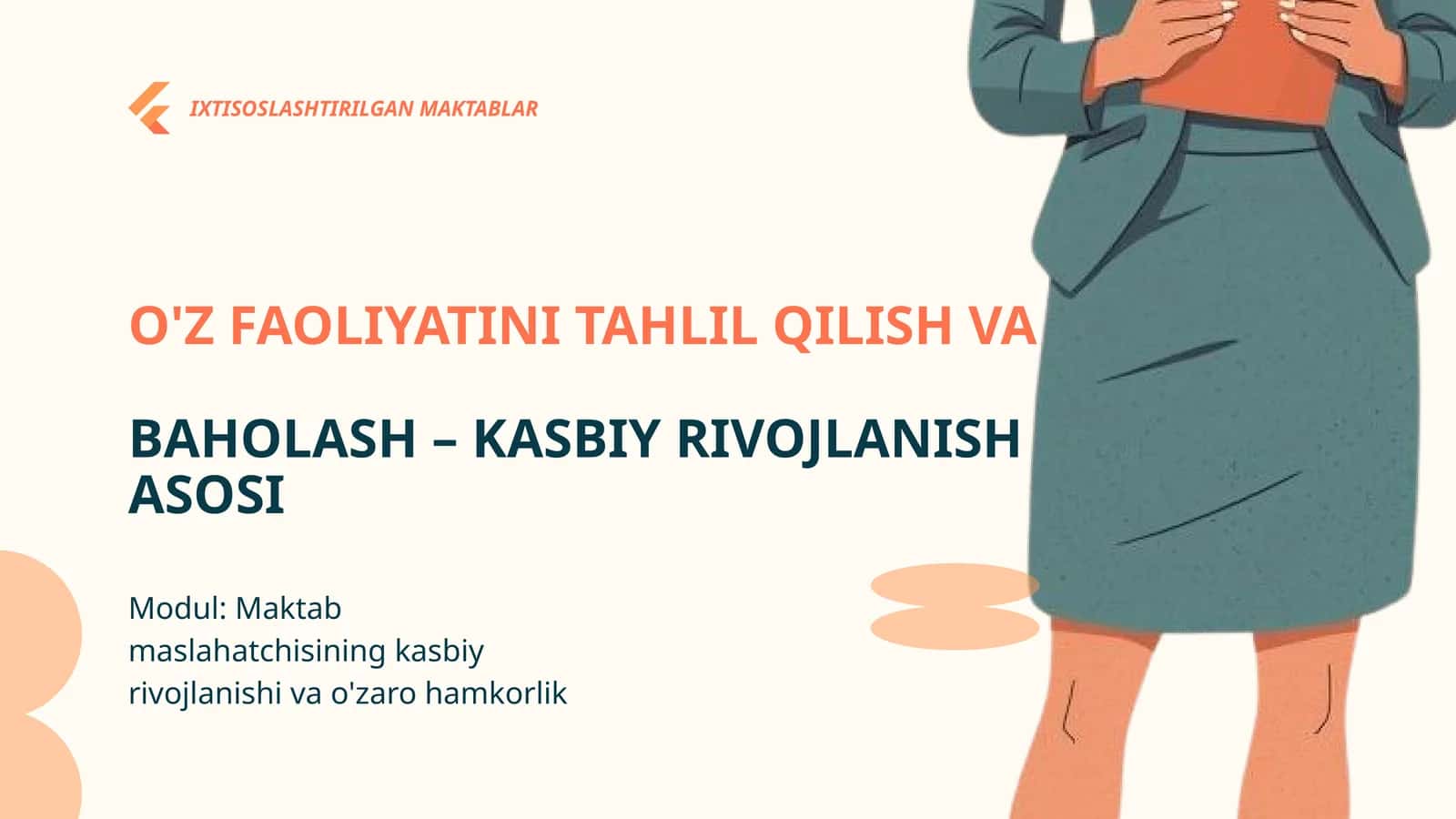 O'Z FAOLIYATINI TAHLIL QILISH VA BAHOLASH – KASBIY RIVOJLANISH ASOSI 1