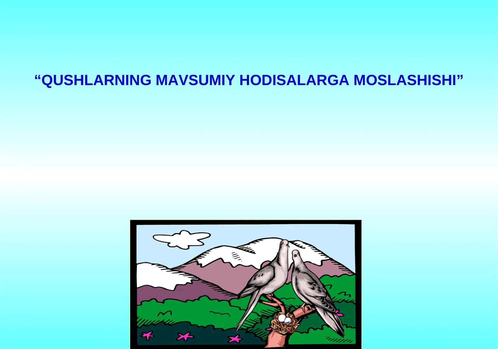 Qushlarning mavsumiy hodisalarga moslashishi 1