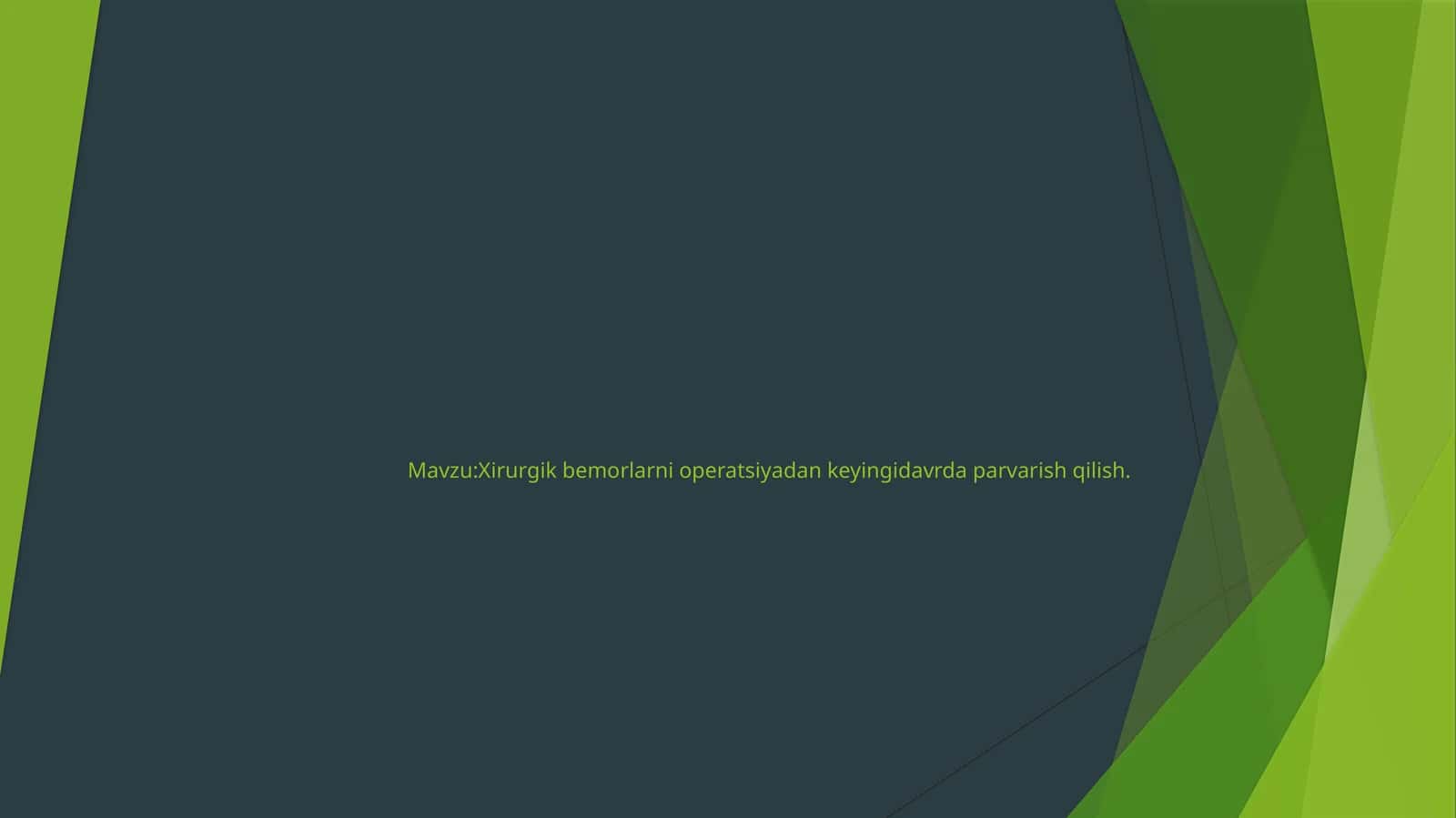 Xirurgik bemorlarni operatsiyadan keyin g'idavarlish 1