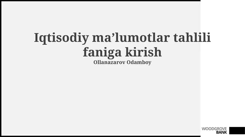 Iqtisodiy ma’lumotlar tahlili faniga kirish 1