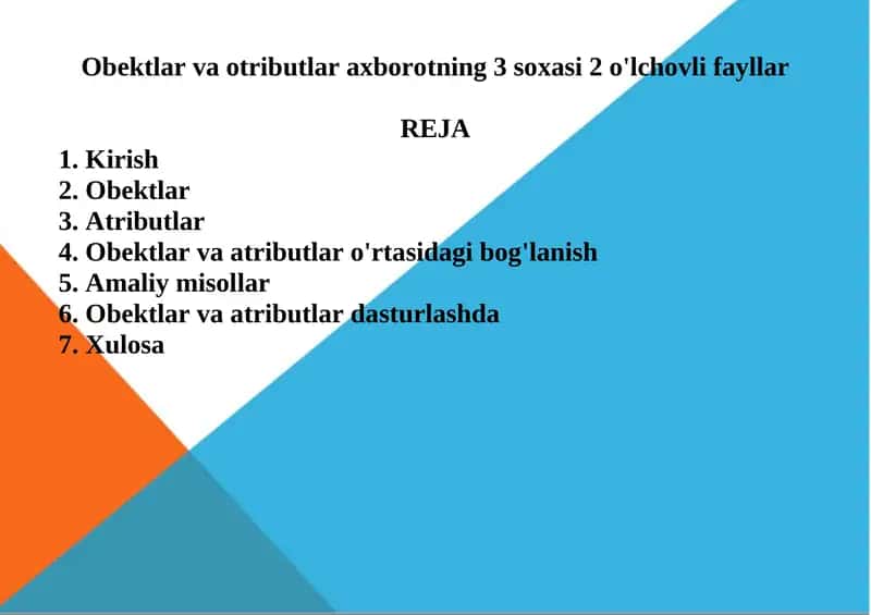 Obektlar va otributlar axborotning 3 soxasi 2 o'lchovli fayllar 1