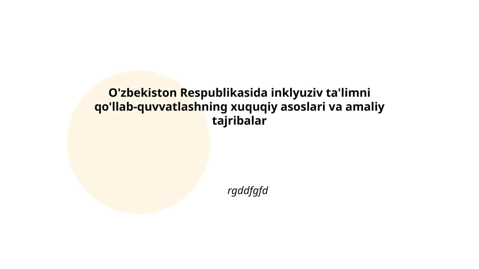 O'zbekiston Respublikasida inklyuziv ta'limni qo'llab-quvvatlashning xuquqiy asoslari va amaliy tajribalar 1