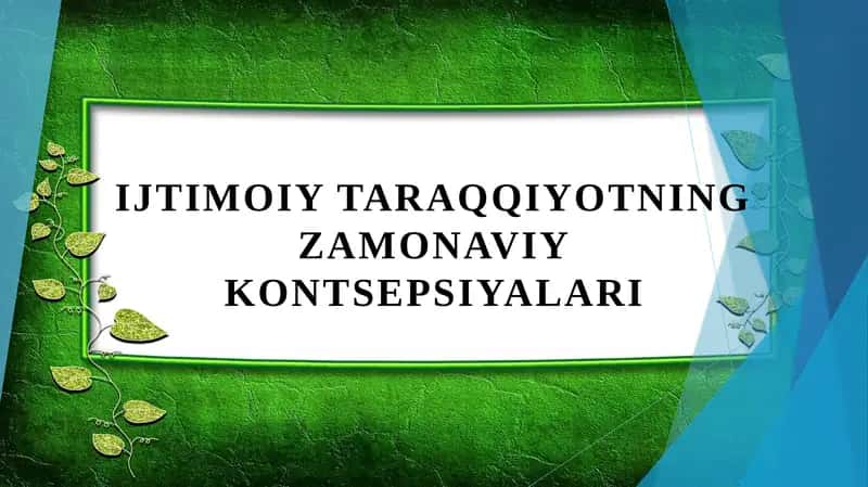 Ijtimoiy taraqqiyotning zamonaviy kontsepsiyalari 1