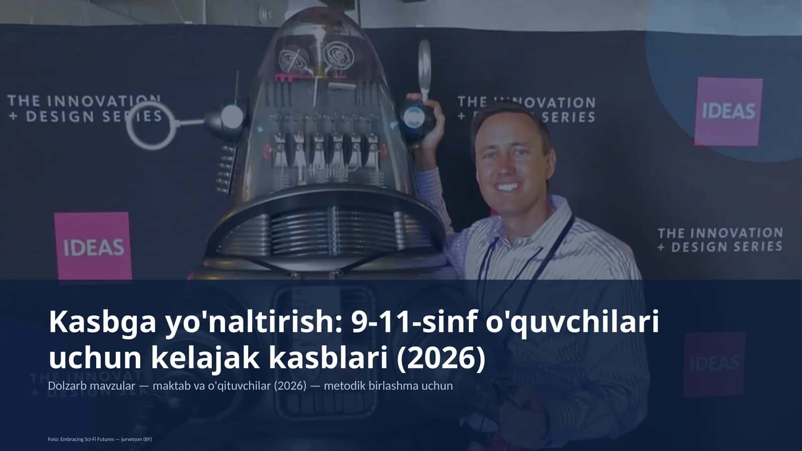 Kasbga yo'naltirish: 9-11-sinf o'quvchilari uchun kelajak kasblari (2026) 1