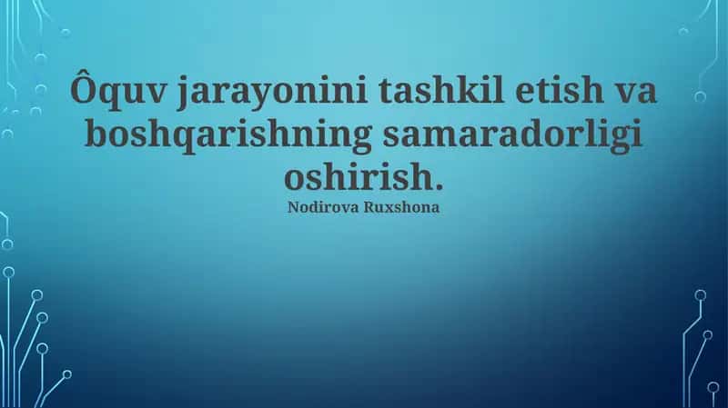 Ta'lim jarayonini texnologiyalar orqali takomillashtirish 1