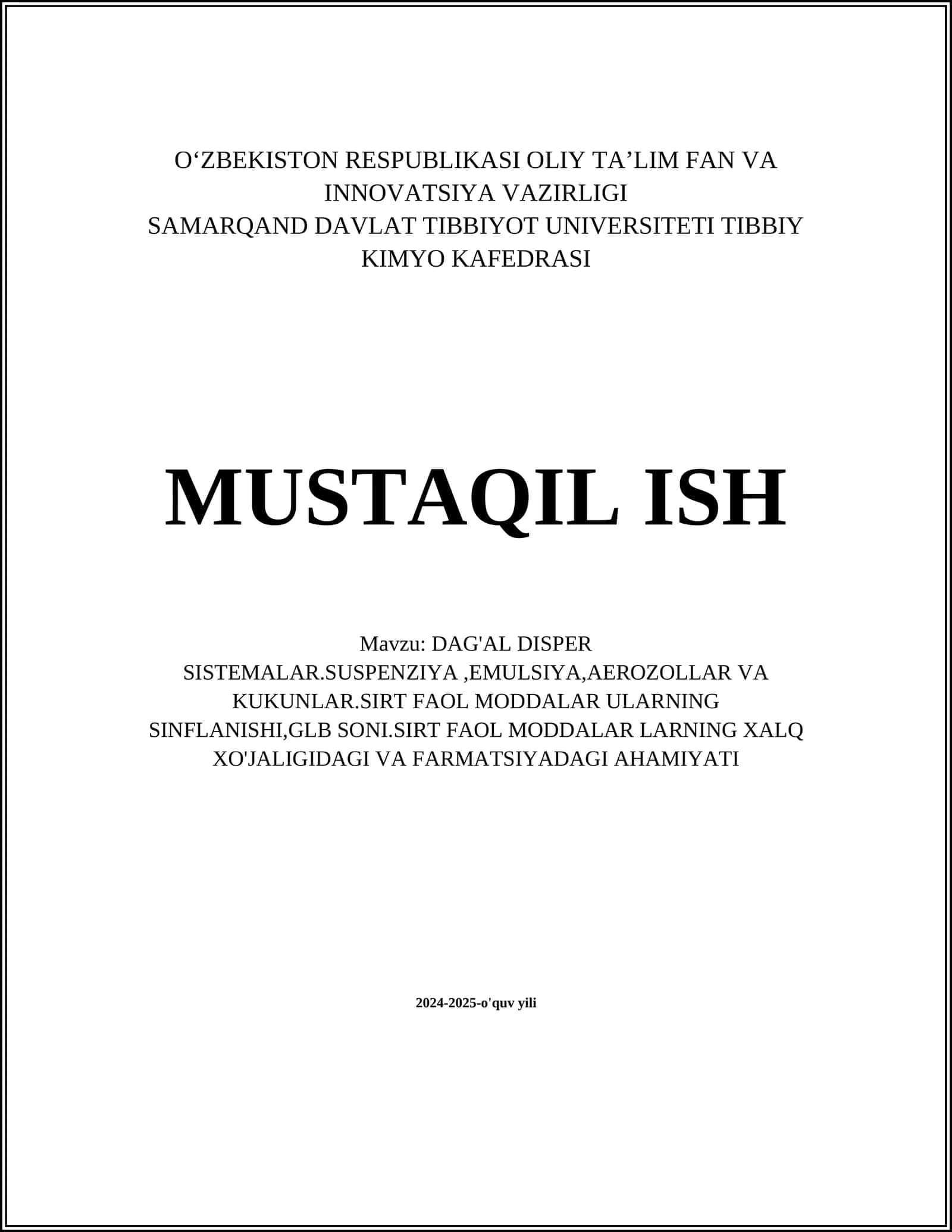 DAG'AL DISPER SISTEMALAR.SUSPENZIYA,EMULSIYA,AEROZOLLAR VA KUKUNLAR.SIRT FAOL MODDALAR ULARNING SINFLANISHI,GLB SONI.SIRT FAOL MODDALAR LARNING XALQ XO'JALIGIDAGI VA FARMATSIYADAGI AHAMIYATI 1