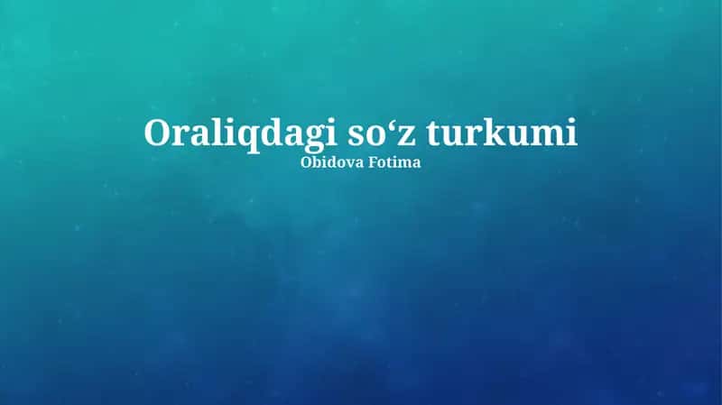 Oraliqdagi so'z turkumi 1