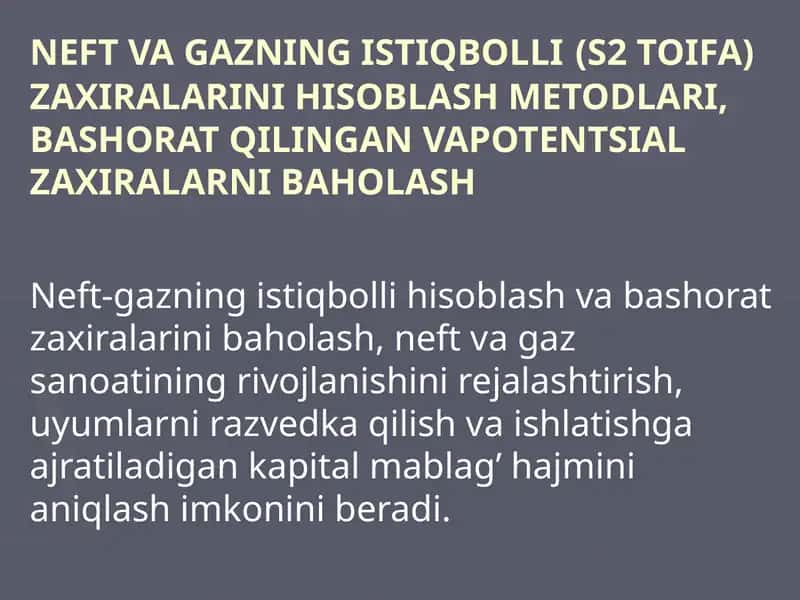 NEFT VA GAZNING ISTIQBOLLI(S2 TOIFA)ZAXIRALARINI HISOBLASH METODLARI 1