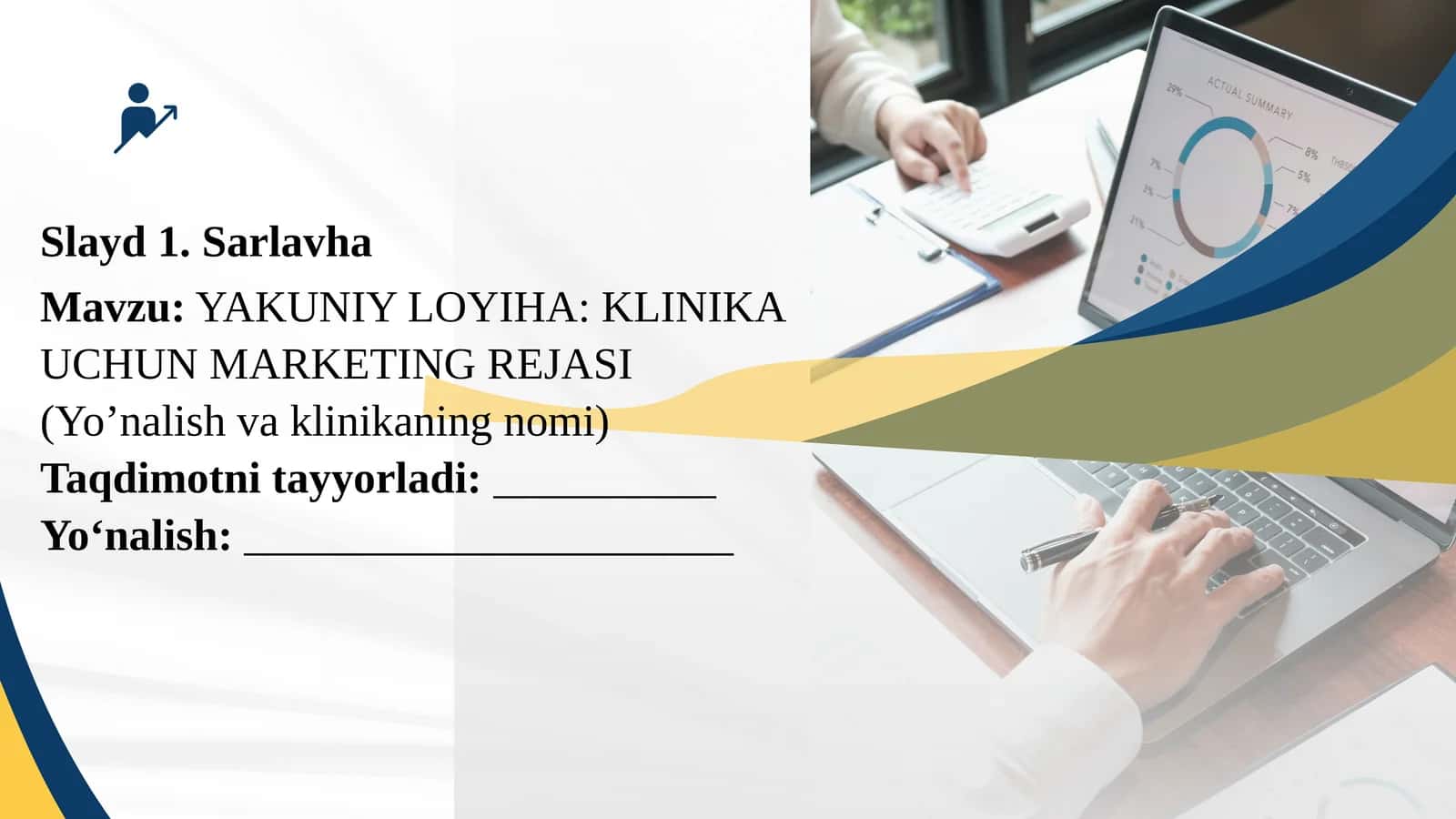 YAKUNIY LOYIHA: KLINIKA UCHUN MARKETING REJASI 1