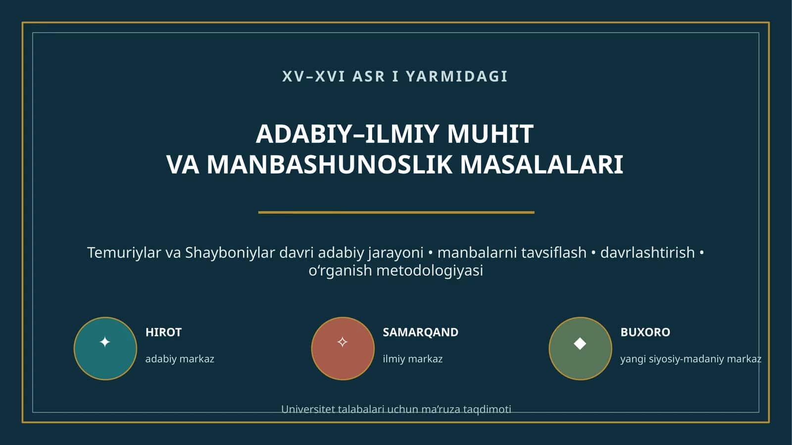 XV–XVI ASR I YARMIDAGI ADABIY–ILMIY MUHIT VA MANBASHUNOSLIK MASALALARI 1