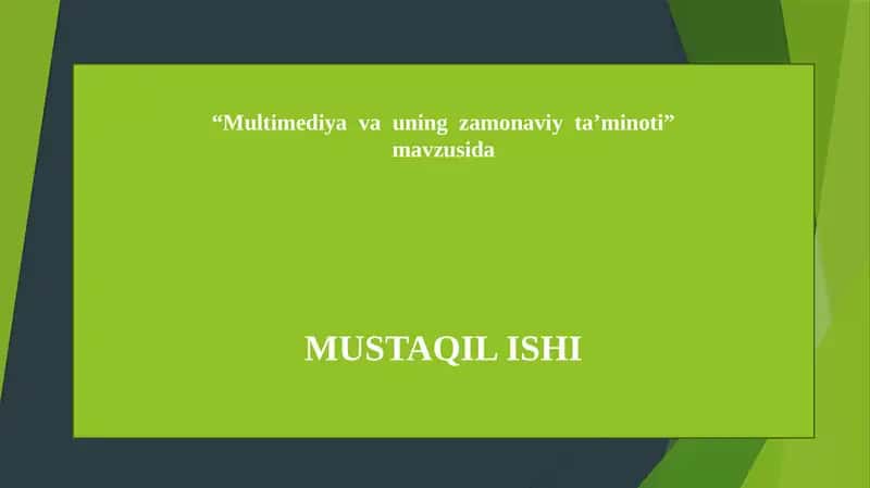 Multimediya va uning zamonaviy ta’minoti 1