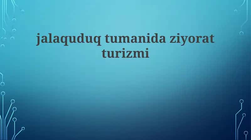 Jalaquduq tumanidagi ziyorat turizmi 1