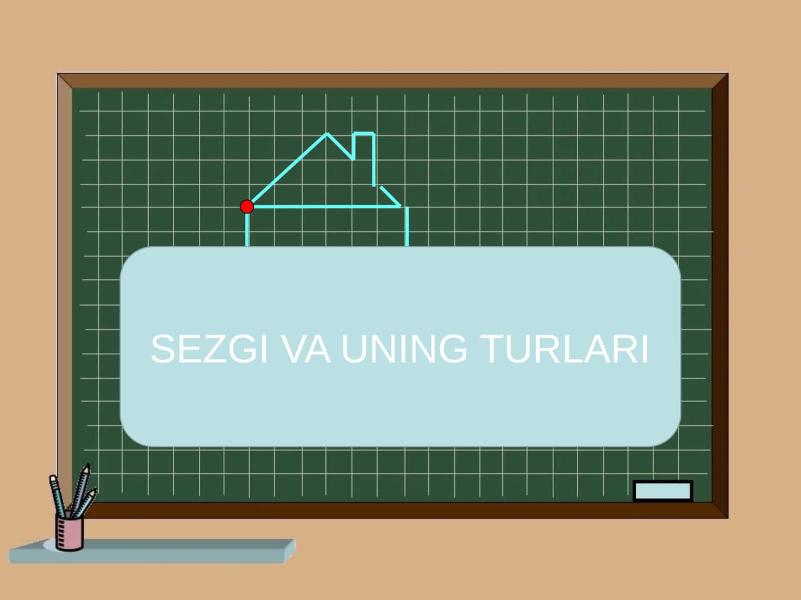 SEZGI VA UNING TURLARI 1