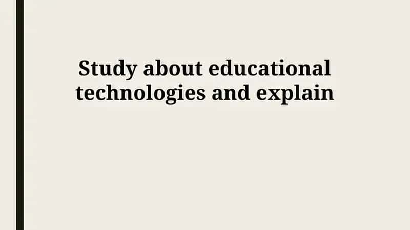 Educational Technologies 1