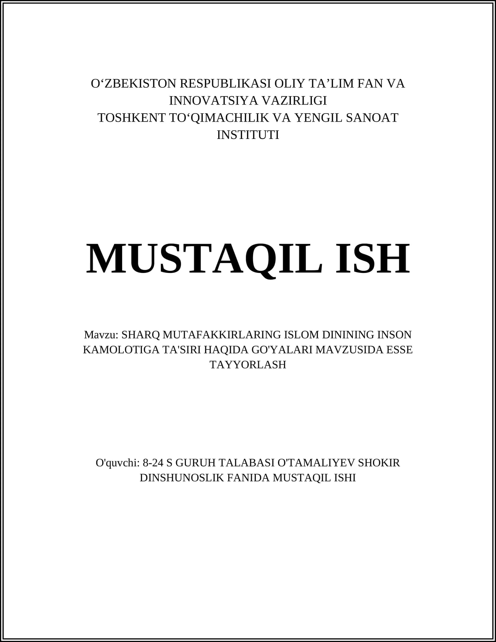SHARQ MUTAFAKKIRLARING ISLOM DININING INSON KAMOLOTIGA TA'SIRI HAQIDA GO'YALARI MAVZUSIDA ESSE TAYYORLASH 1