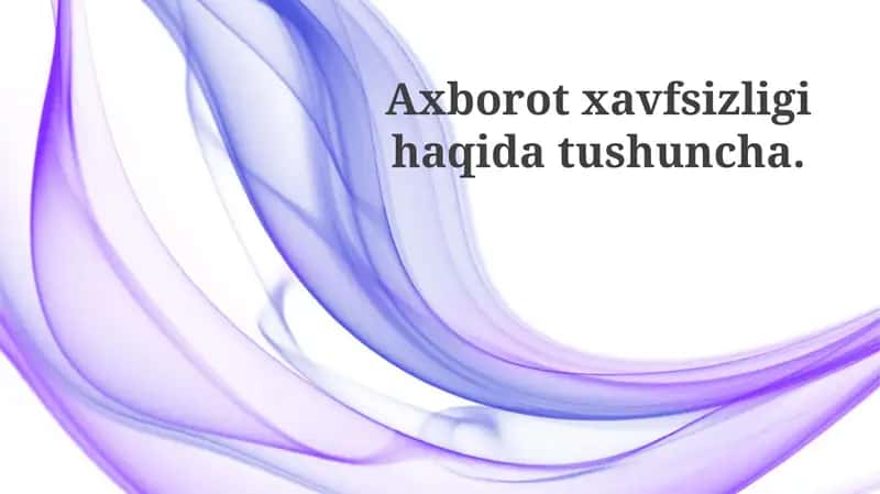 Ma'lumot xavfsizligining asoslari 1