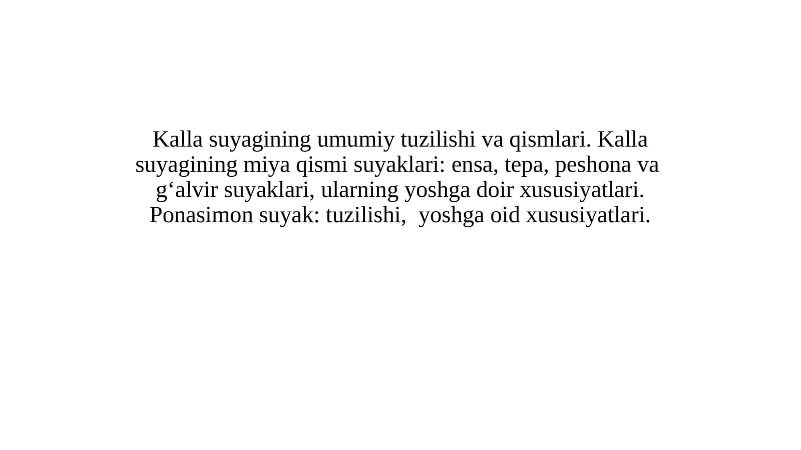 Kalla suyagining umumiy tuzilishi va qismlari. Kalla suyagining miya qismi suyaklari 1