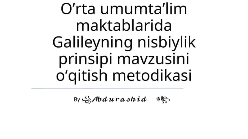 Galileyning nisbiylik prinsipi mavzusini oʻqitish metodikasi 1