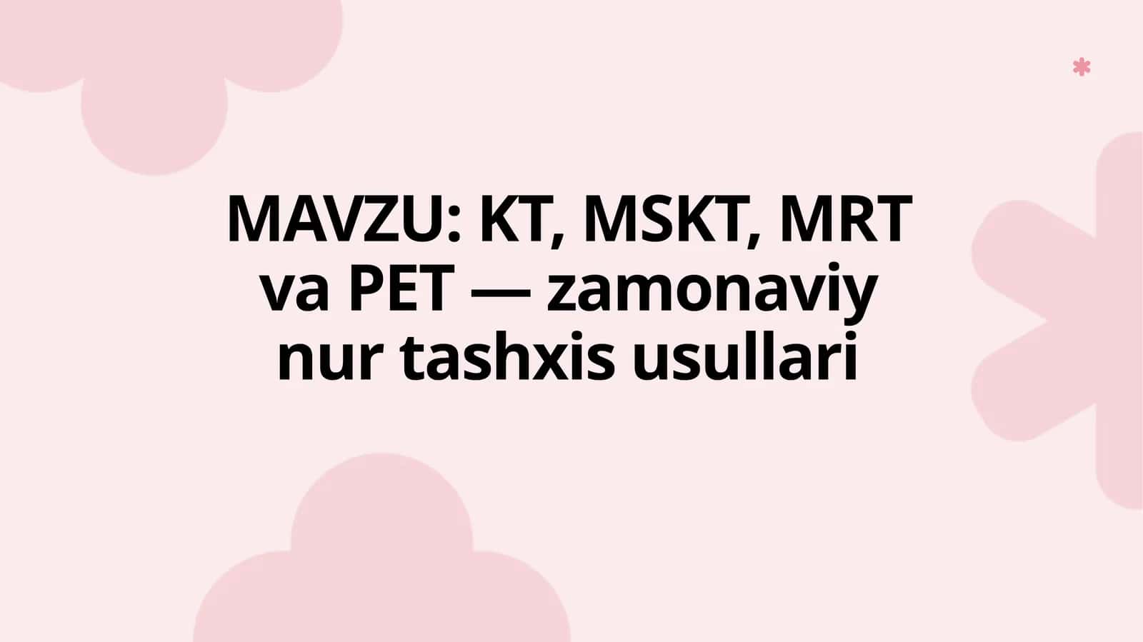 Kompyutertomografiya(KT)ningfizikasoslarivaishlashprinsipi 1